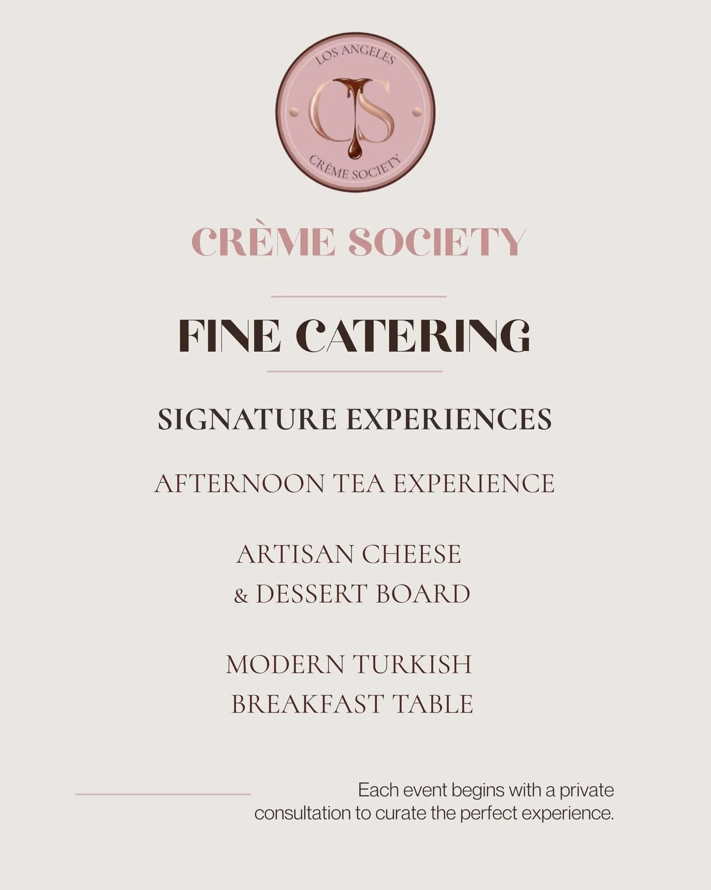 Fine Catering by Cr&egrave;me Society ✨

Curated catering experiences designed for special gatherings and elegant celebrations.

&bull; Afternoon Tea Experience
&bull; Artisan Cheese &amp; Dessert Boards
&bull; Modern Turkish Breakfast Table

Each ev