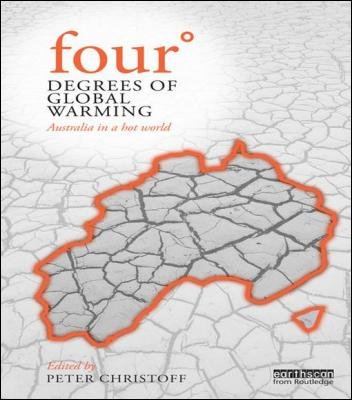 Cover of a book titled 'Four Degrees of Global Warming', edited by Peter Christoff, showing a cracked, drought-affected map of Australia with an orange outline.
