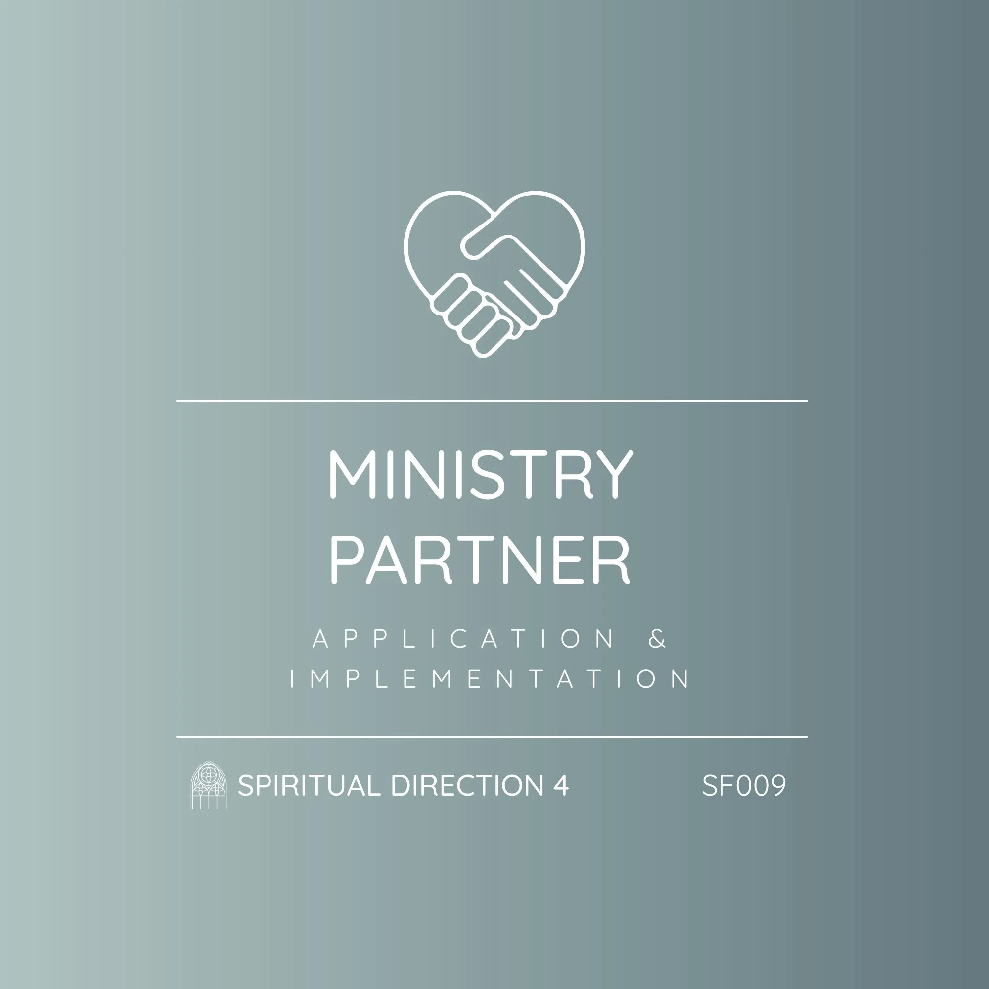 SF009 - Spiritual Direction 4  | Ministry Partner