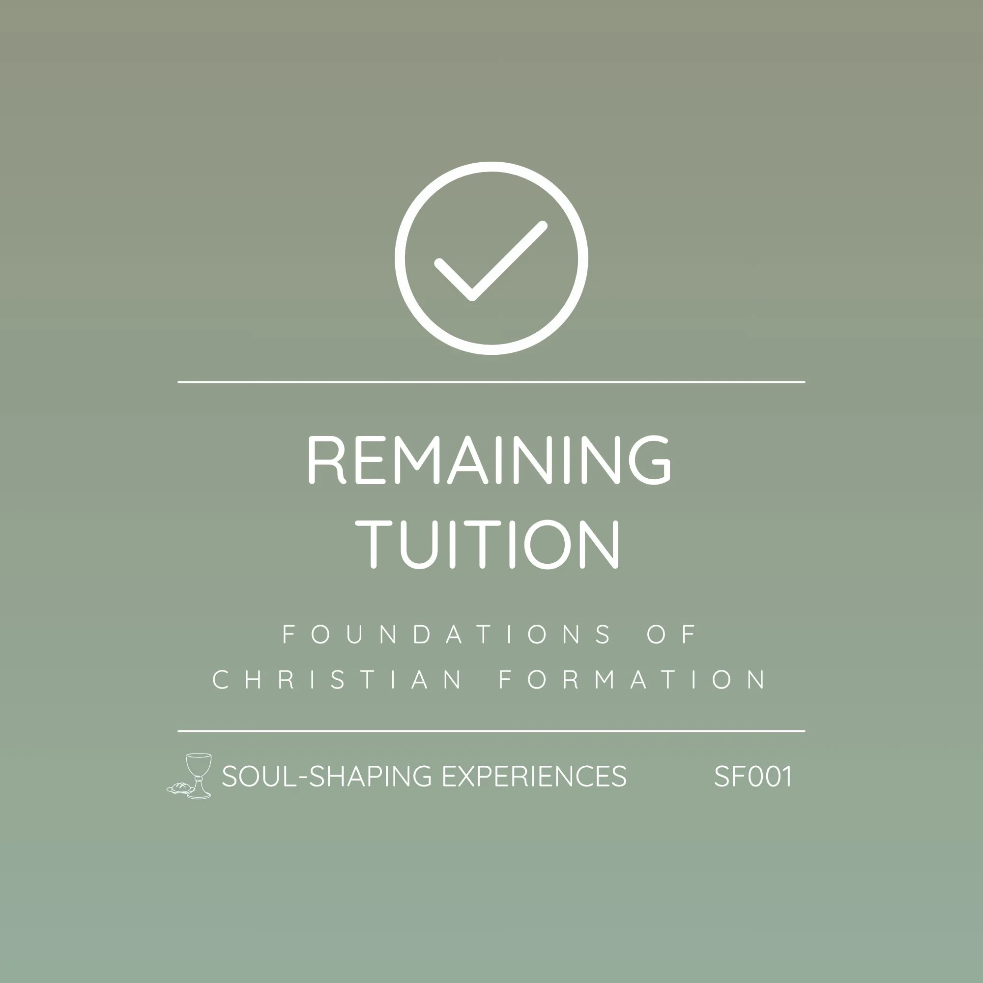 SF001 - Foundations of Christian Formation | Remaining Tuition - Complete Your Enrollment
