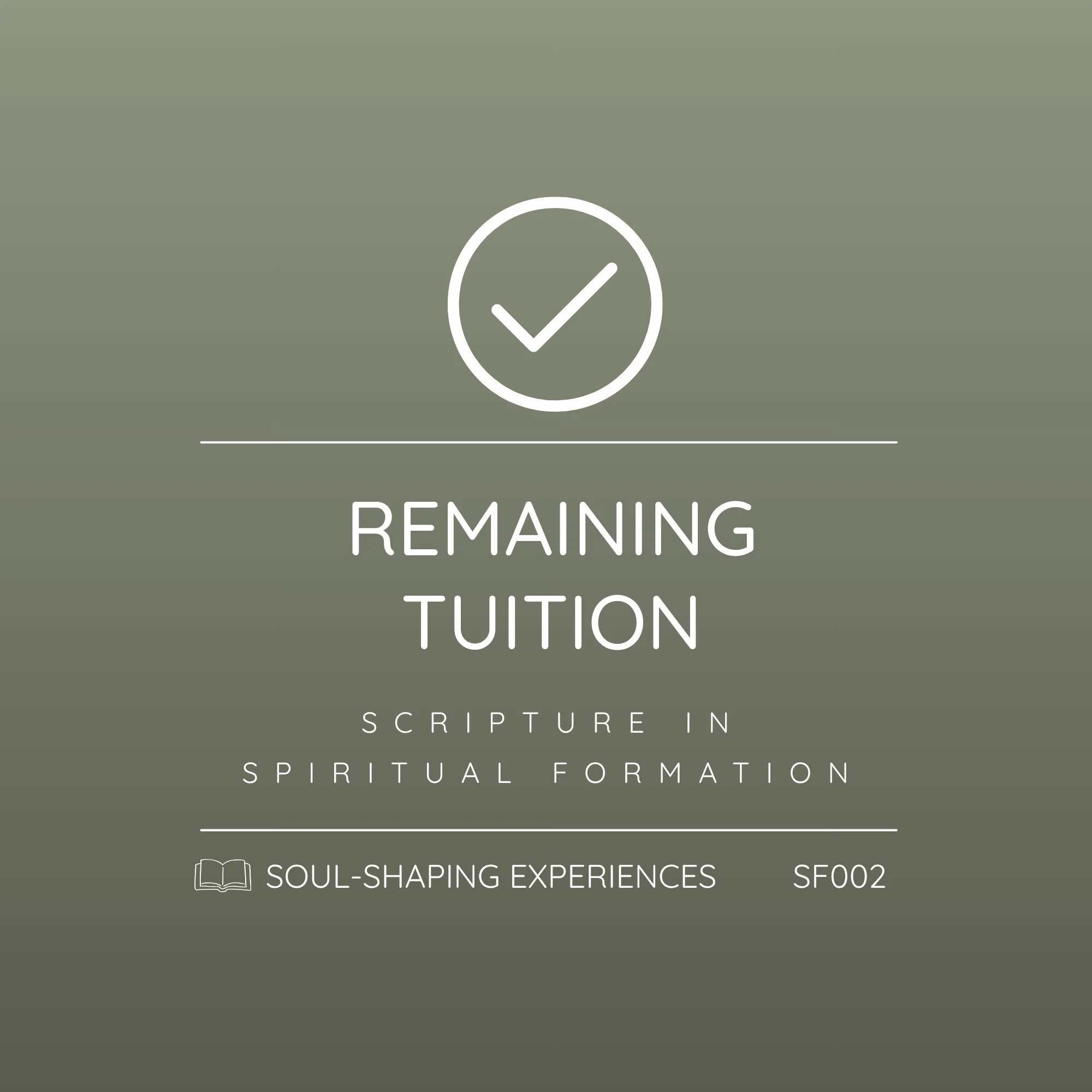 SF002 - Soul-Shaping Words: The Role of Scripture in Spiritual Formation | Remaining Tuition - Complete Your Enrollment