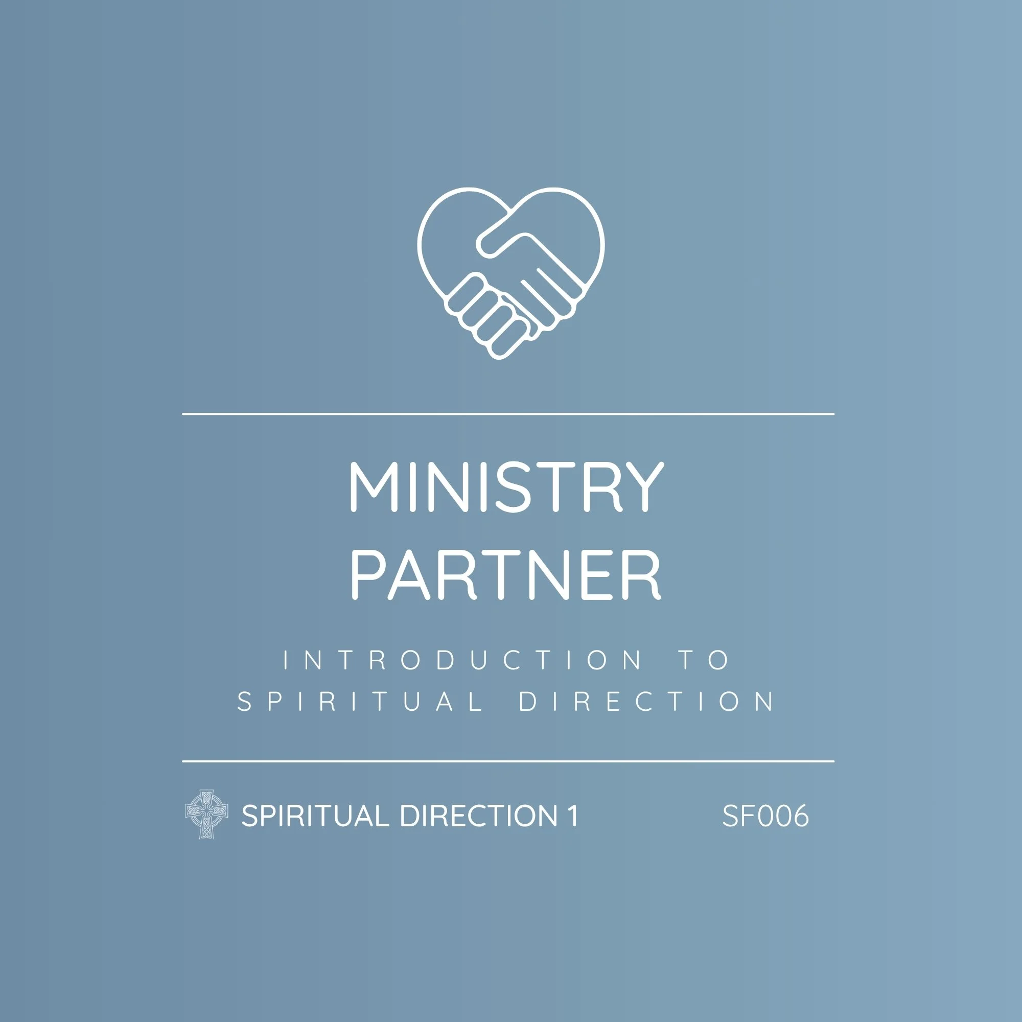 SF006 - Spiritual Direction 1 | Ministry Partner