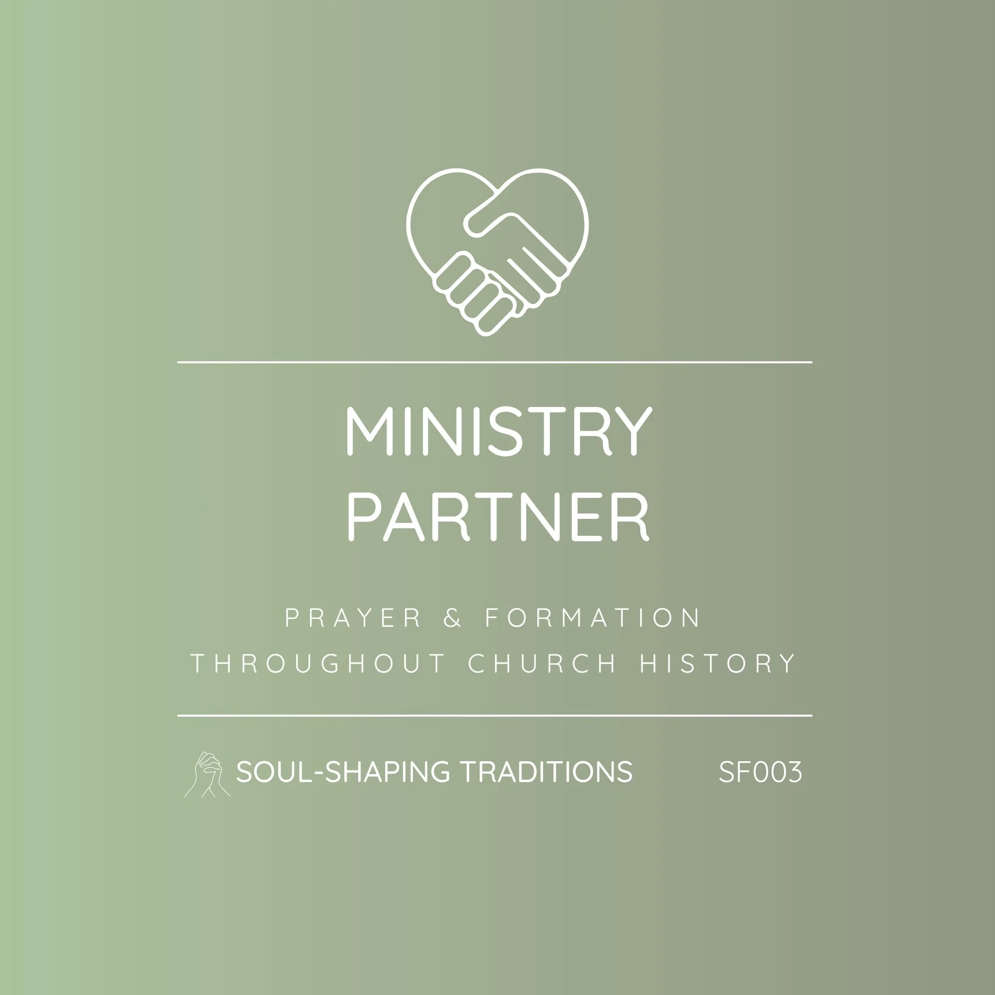 SF003 - Soul-Shaping Traditions | Ministry Partner