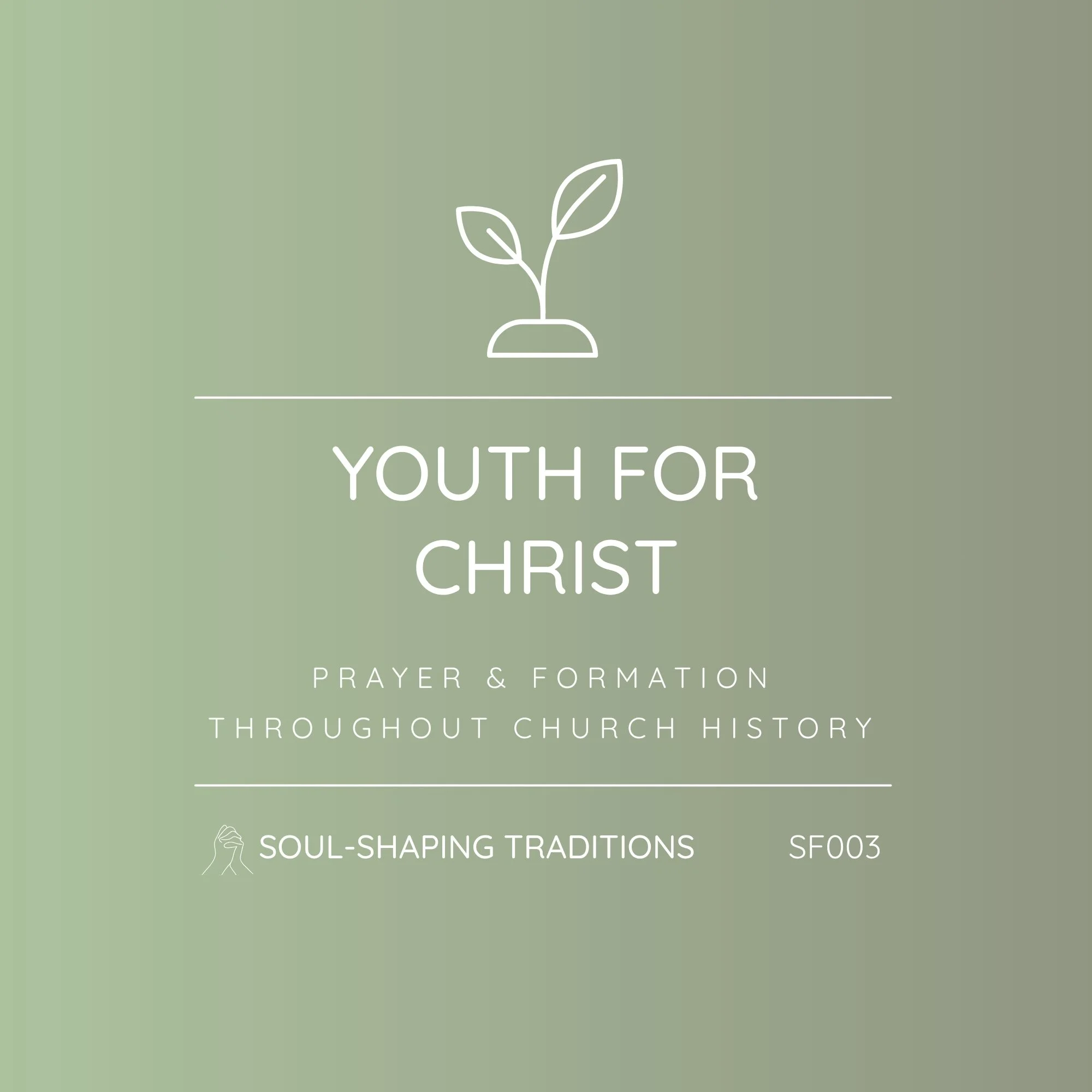 SF003 - Soul-Shaping Traditions | Ministry Partner