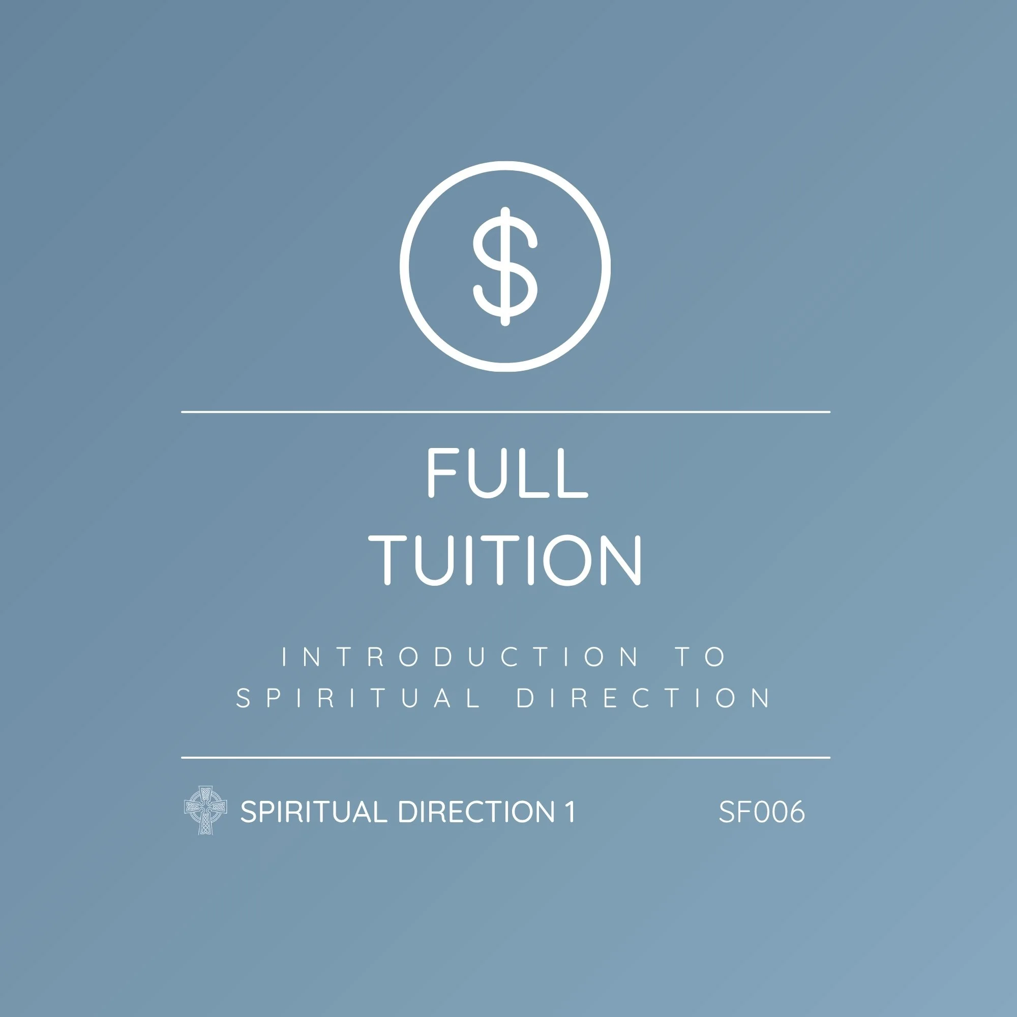 SF006 – Introduction to Spiritual Direction 1 | Full Tuition – Enroll with One Simple Payment