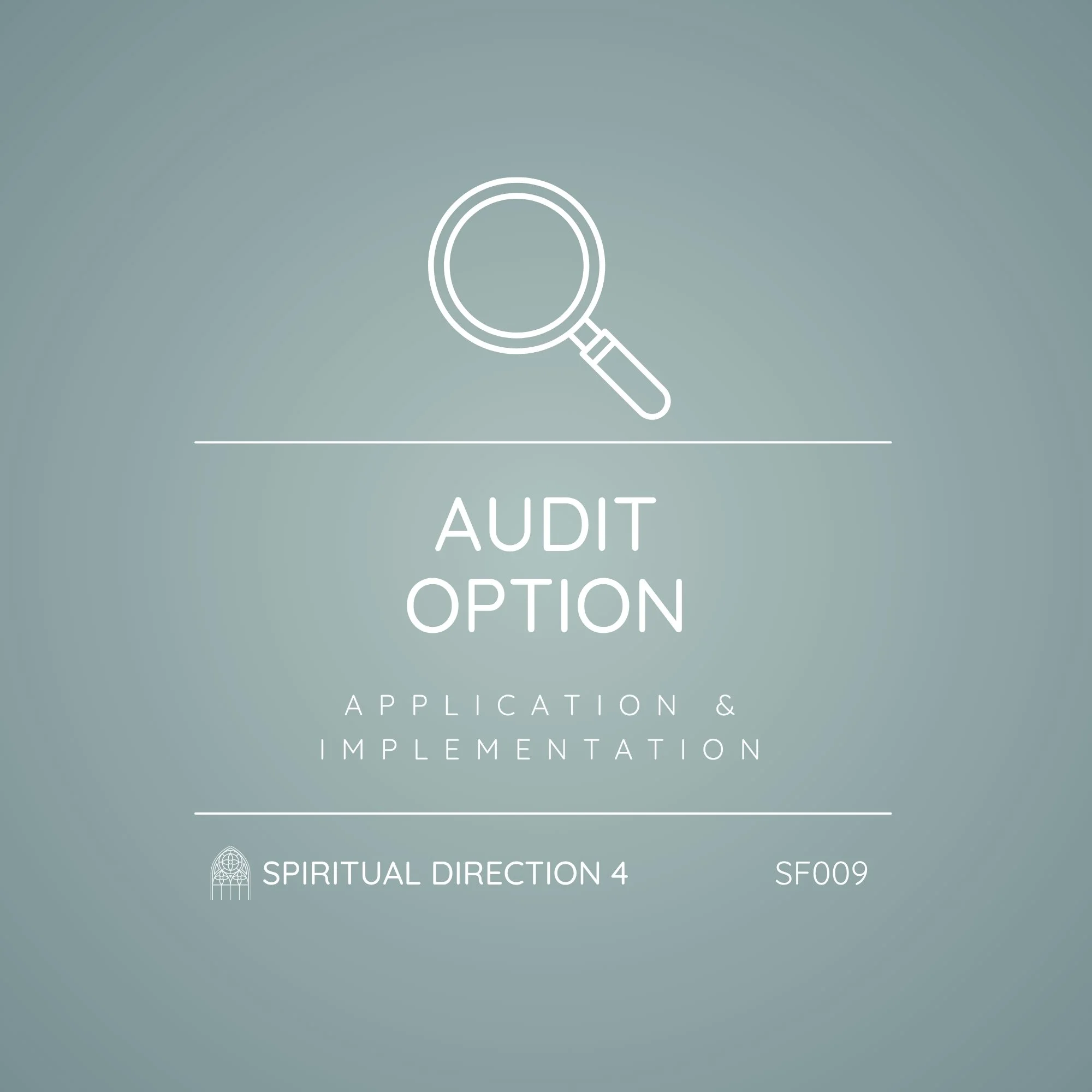 SF009 - Spiritual Direction 4: Application and Implementation | Audit Option - Learn Without Practicum Requirements