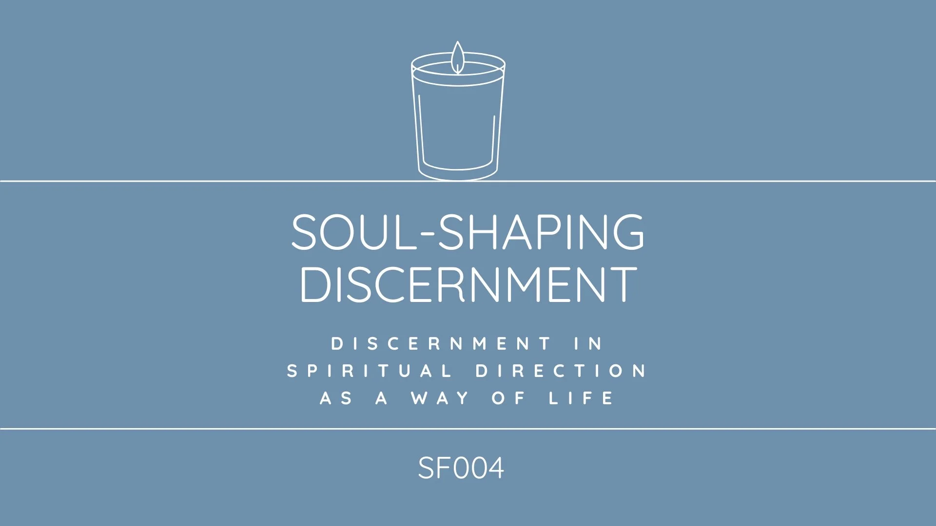 Cover of a book or pamphlet titled "Soul-Shaping Discernment." The cover features a simple line drawing of a candle on a blue background, with additional text about spiritual discernment and life.