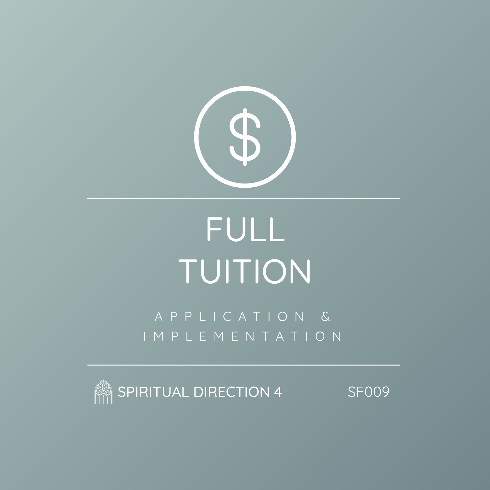 SF009 - Spiritual Direction 4: Application and Implementation | Full Tuition - Enroll with One Simple Payment