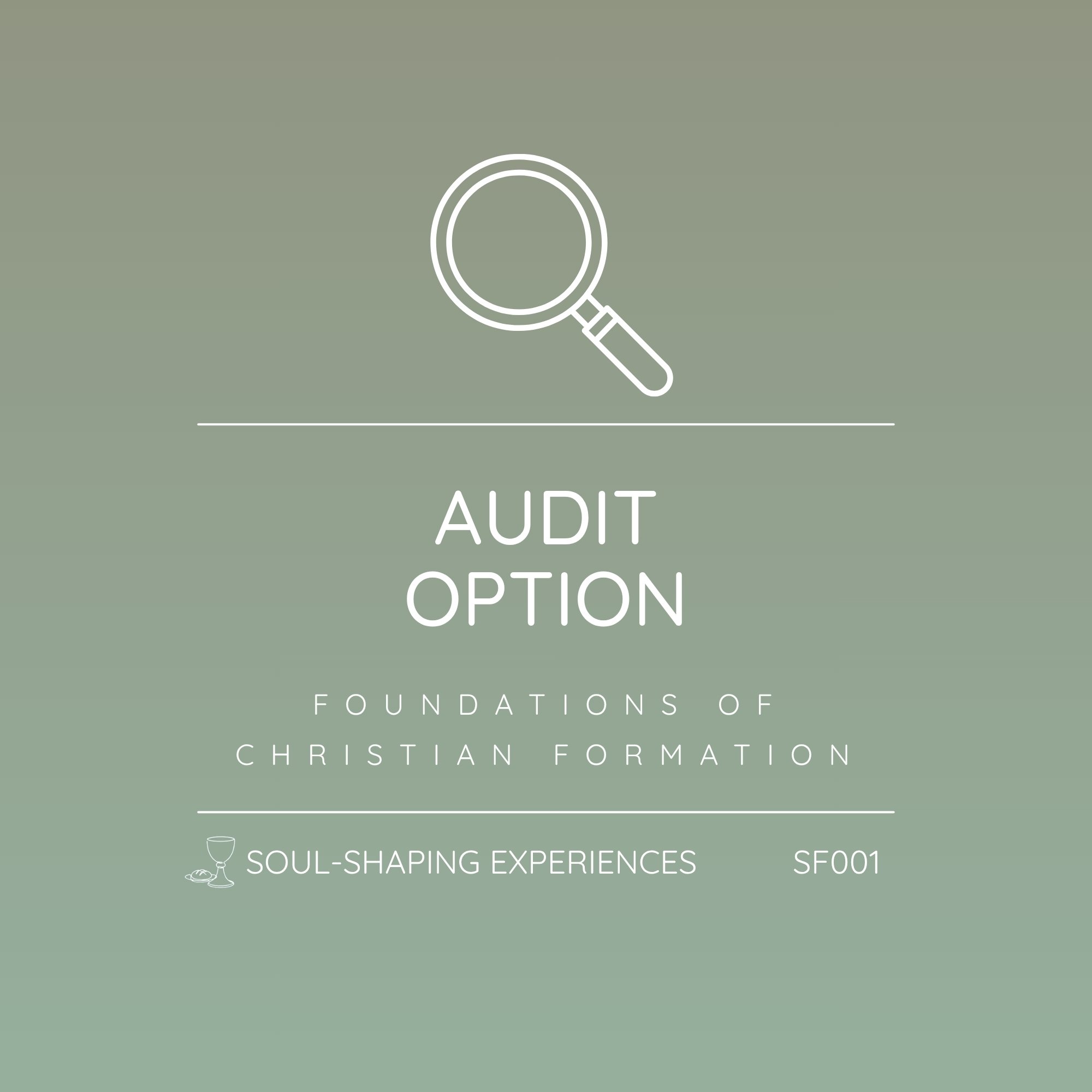 SF001 - Foundations of Christian Formation | Audit Option - Learn Without Practicum Requirements