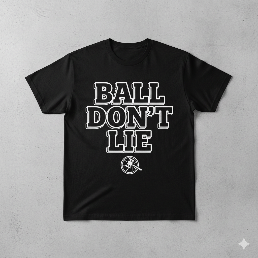 BALL DON'T LIE - T