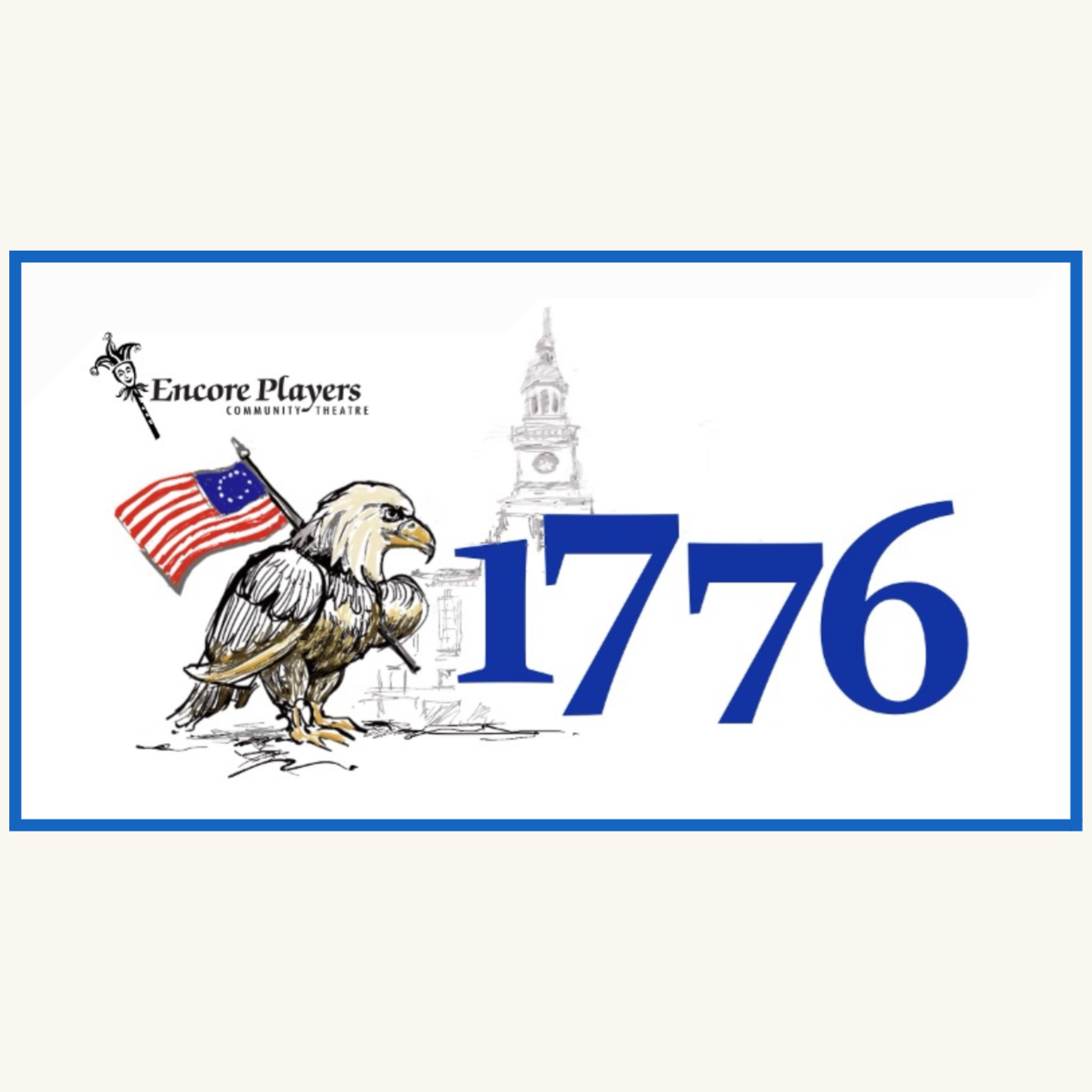 Encore Players Presents&nbsp;1776