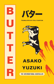 Book cover of 'Butter' by Asako Yuzuki, featuring a yellow background, a black and white illustration of a dog, and red handprints.