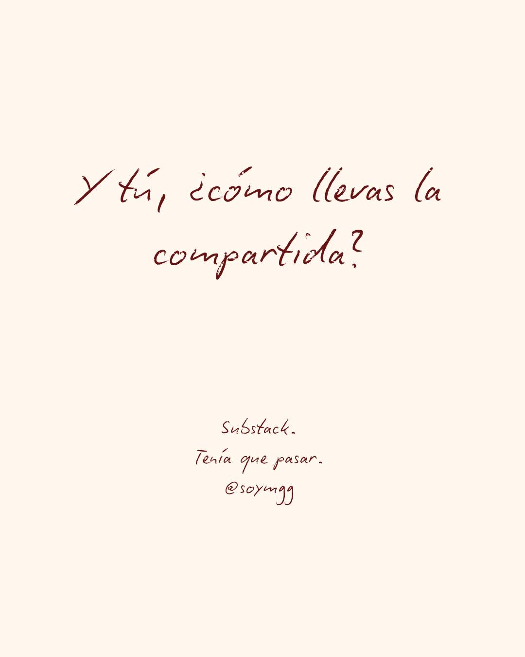 Y tú, ¿Cómo llevas la compartida?