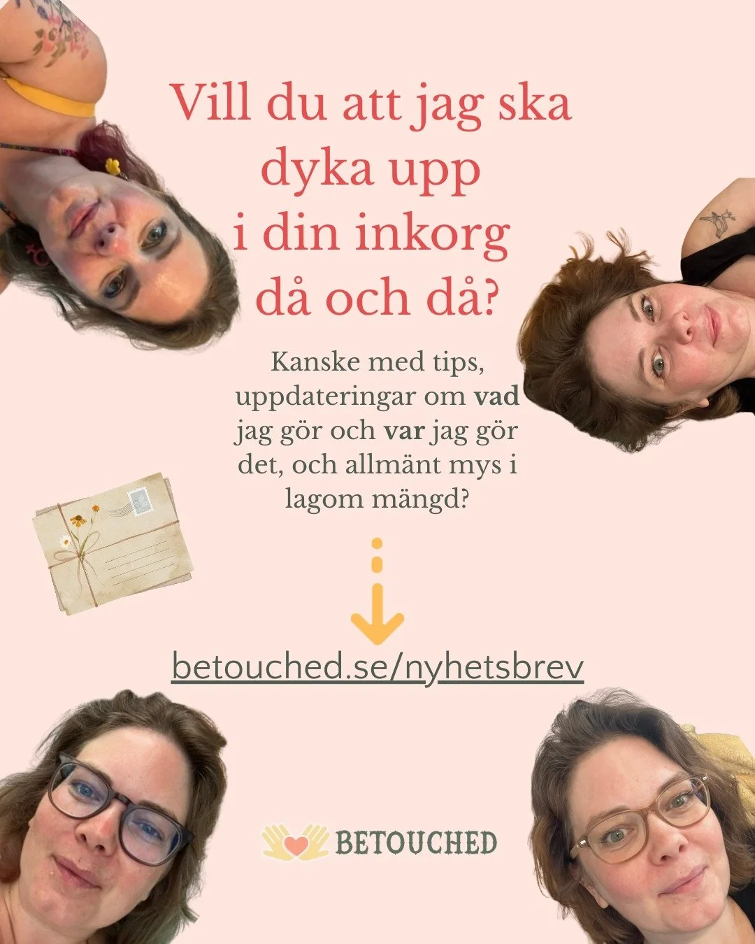 Vill du att jag ska dyka upp i din inkorg d&aring; och d&aring;?

Kanske med tips, uppdateringar om vad jag g&ouml;r och var jag g&ouml;r det, och allm&auml;nt mys i lagom m&auml;ngd?

betouched.se/nyhetsbrev
