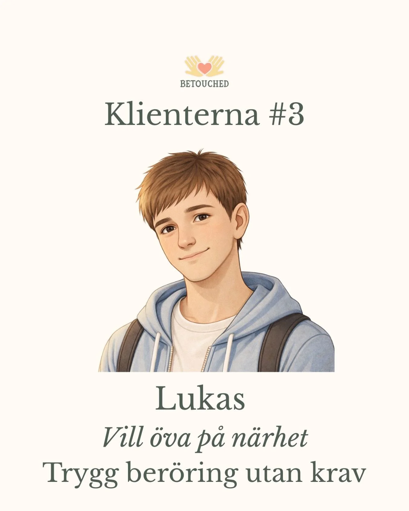 Klienterna 3 &ndash; Lukas, 23 🌱

Han har inte haft s&aring; mycket erfarenhet av n&auml;rhet.

Inte s&aring; m&aring;nga relationer.
Inte s&aring; m&aring;nga trygga rum att &ouml;va i.

Hur kramar man n&aring;gon utan att bli stel?
Hur ligger man 