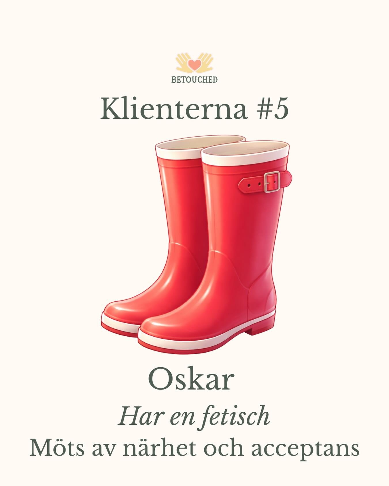 Klienterna 5 &ndash; Oskar, 30 👢

Han har en fetisch.

En del av honom som v&auml;cker n&aring;got.
Nyfikenhet.
Intensitet.
Kanske lekfullhet.

Oskar kommer inte f&ouml;r att f&ouml;rst&auml;rka den.
Han kommer f&ouml;r att f&ouml;rst&aring; den.
Ha