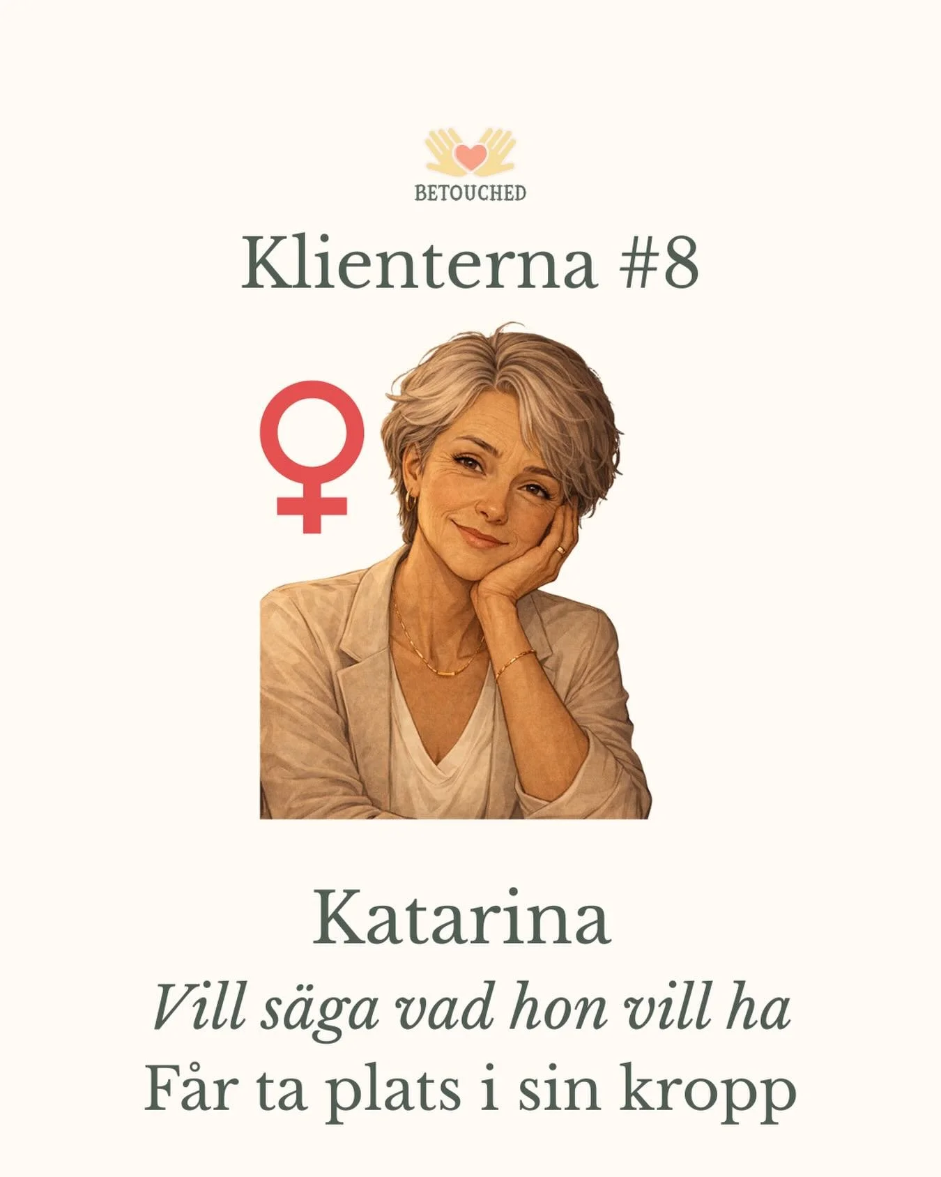Klienterna 8 &ndash; Katarina, 51 🌺

Katarina har varit i relationer st&ouml;rre delen av sitt liv.

Hon &auml;r bra p&aring; att k&auml;nna in andra.
P&aring; att anpassa sig.
P&aring; att f&aring; saker att fungera.

Men en sak har hon s&auml;llan
