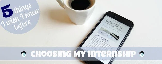 5 things I wish I knew before: Choosing an internship
