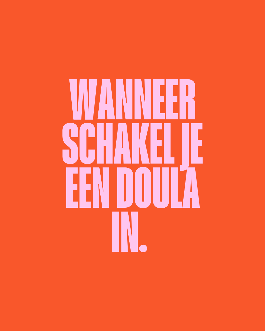 Wanneer schakel je een doula in?