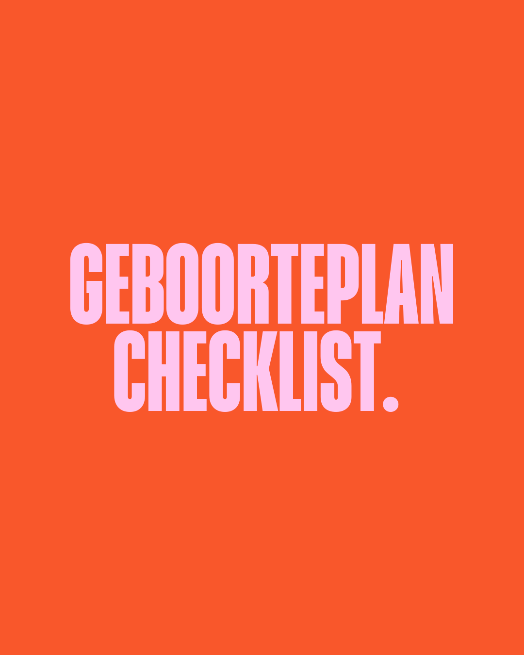 Geboorteplan checklist (praktisch en snel)