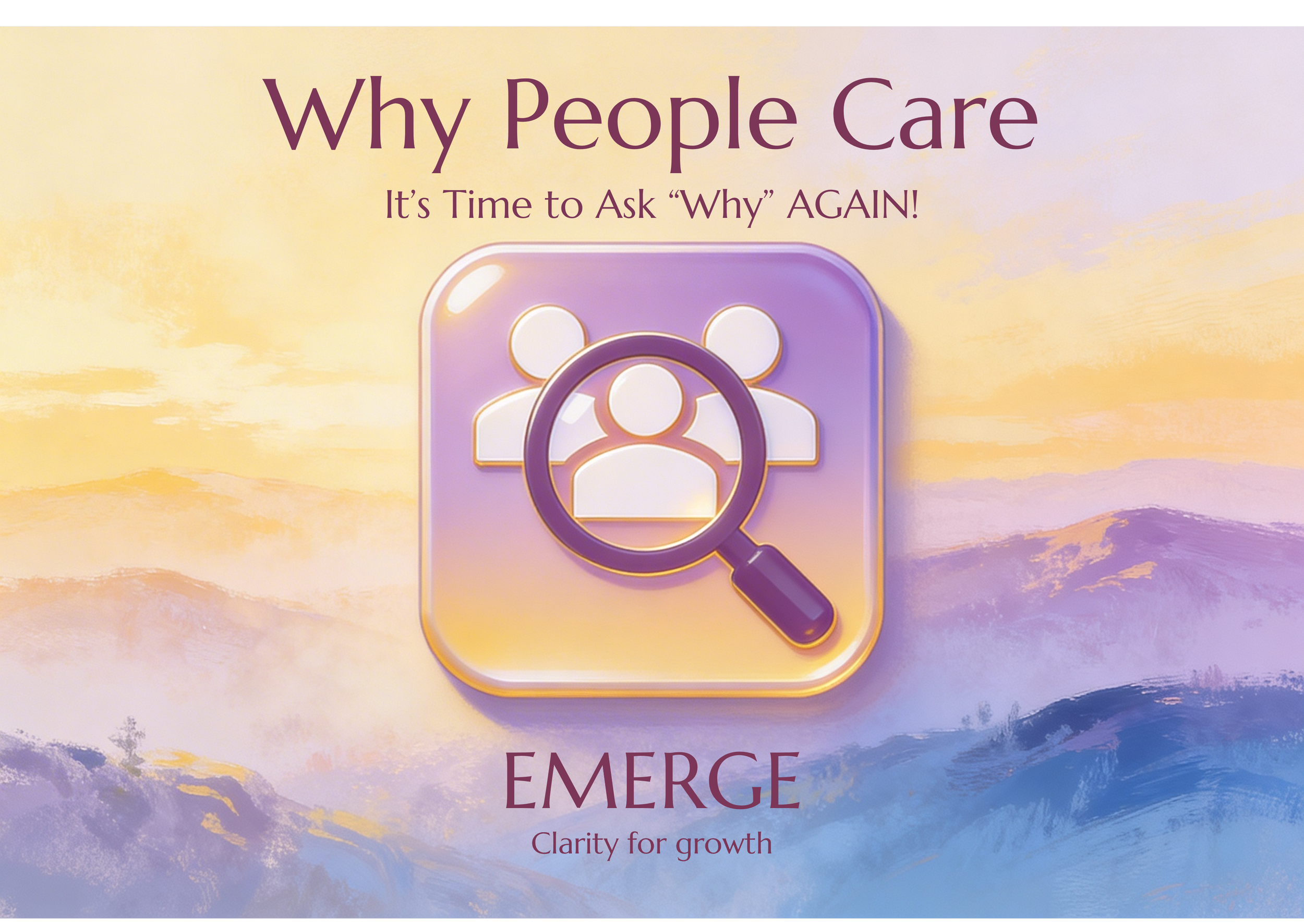 Why People Care: It’s Time to Ask Why Again!