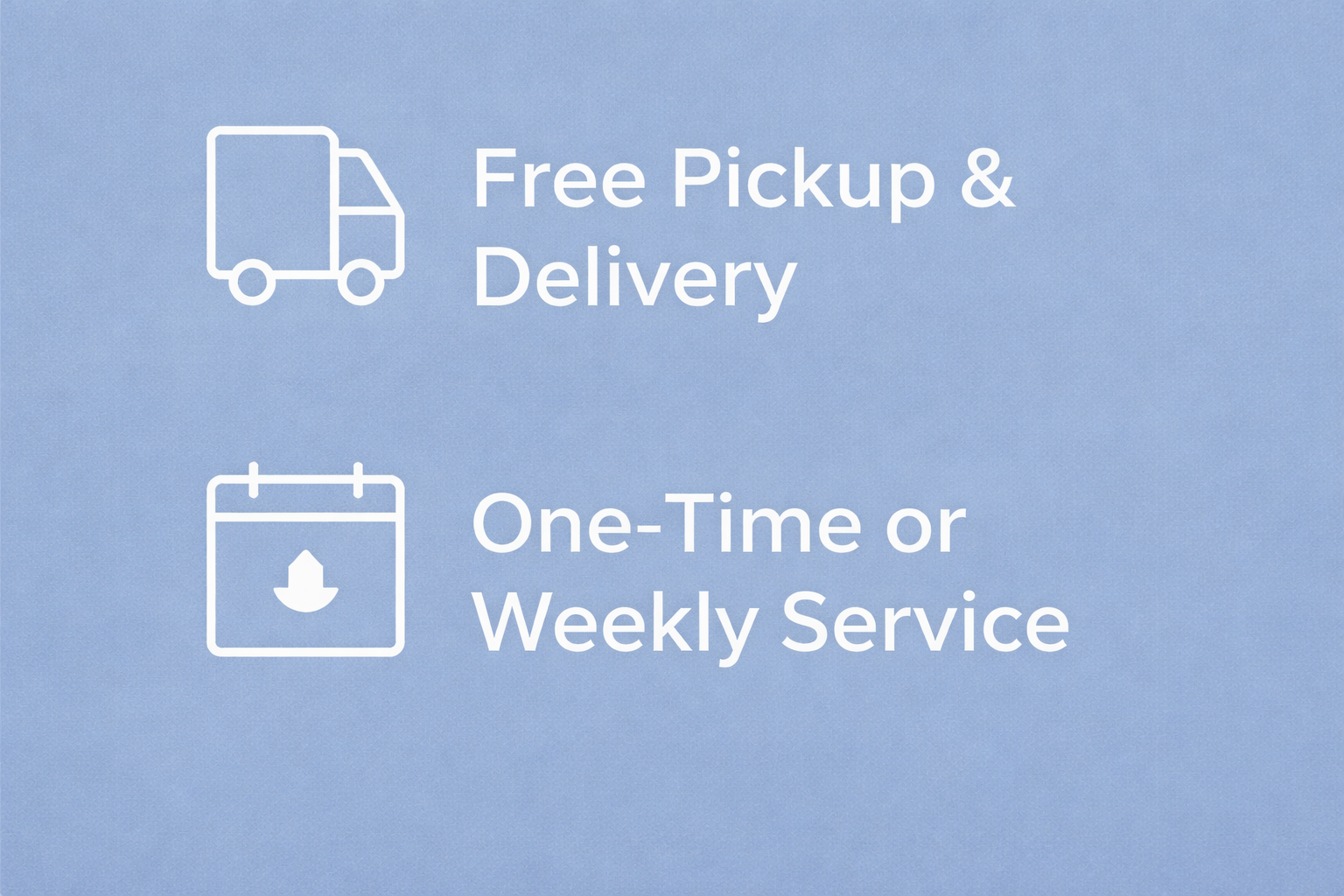 Blue background with white icons and text indicating free pickup and delivery options and one-time or weekly service.