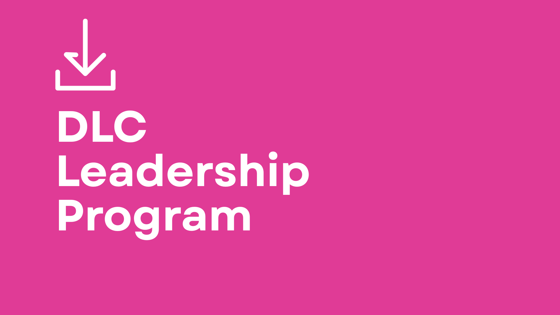 DLC Leadership Program Pilot Cohort Pre-Assessment Findings