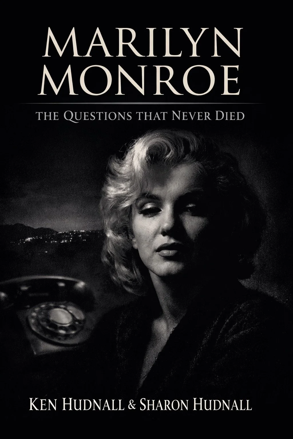 Marilyn Monroe: The Questions That never Died