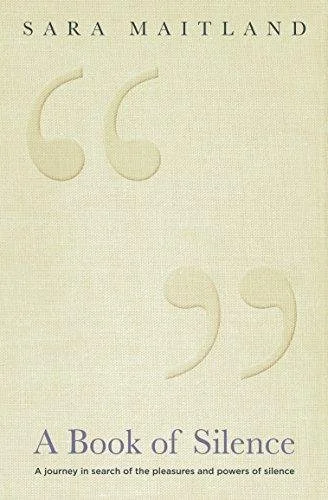 Reviews: ‘A Book of Silence’ by Sara Maitland