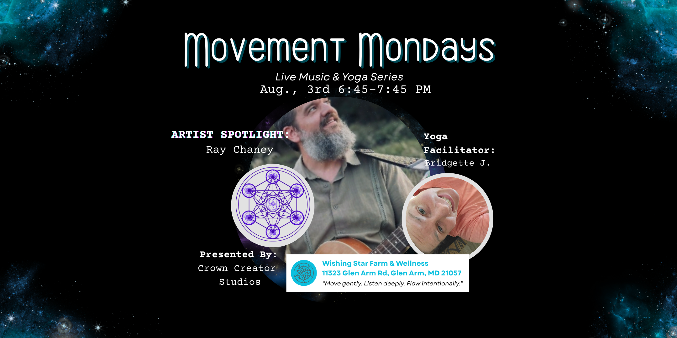 Promotional flyer for Movement Mondays, a live music and yoga series event on August 3rd from 6:45 to 7:45 PM. Features artist spotlight Ray Chaney with a photo of him playing guitar, and yoga facilitator Bridgette J. with a photo of her smiling. Presented by Crown Creator Studios at Wishing Star Farm & Wellness, 11323 Glen Arm Rd, Glen Arm, MD 21057. Includes a quote: 'Move gently. Listen deeply. Flow intentionally.'