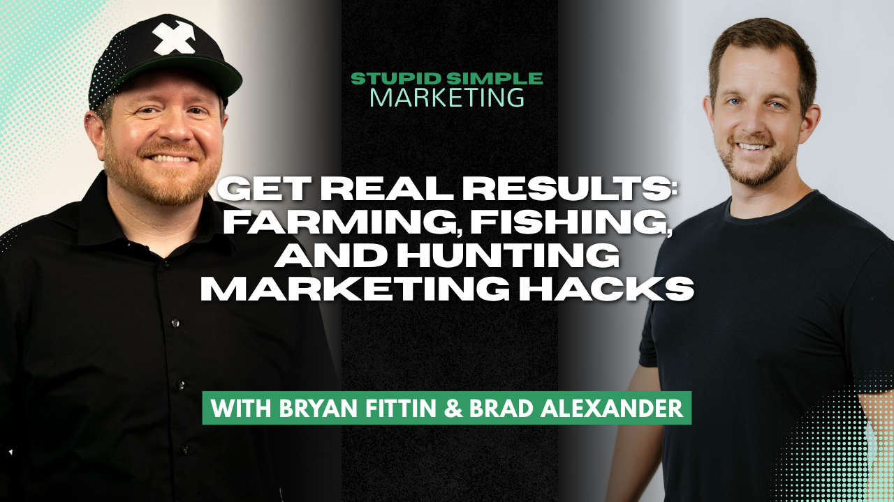 Get Real Results: Farming, Fishing, and Hunting Marketing Hacks