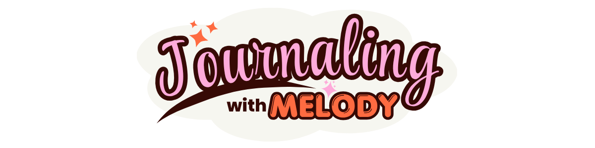 Journaling with Melody