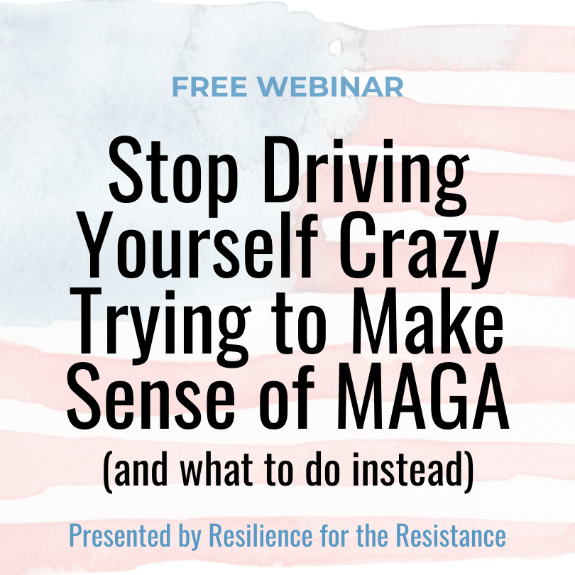 [Webinar] Stop Driving Yourself Crazy Trying to Make Sense of MAGA