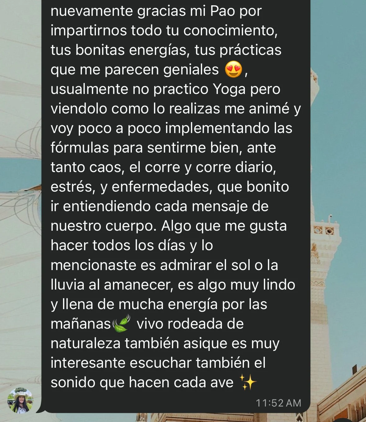 Text message in Spanish praising someone for sharing knowledge, practice, and energy, mentioning enjoying the sun and rain in the mornings, and the sounds of birds.