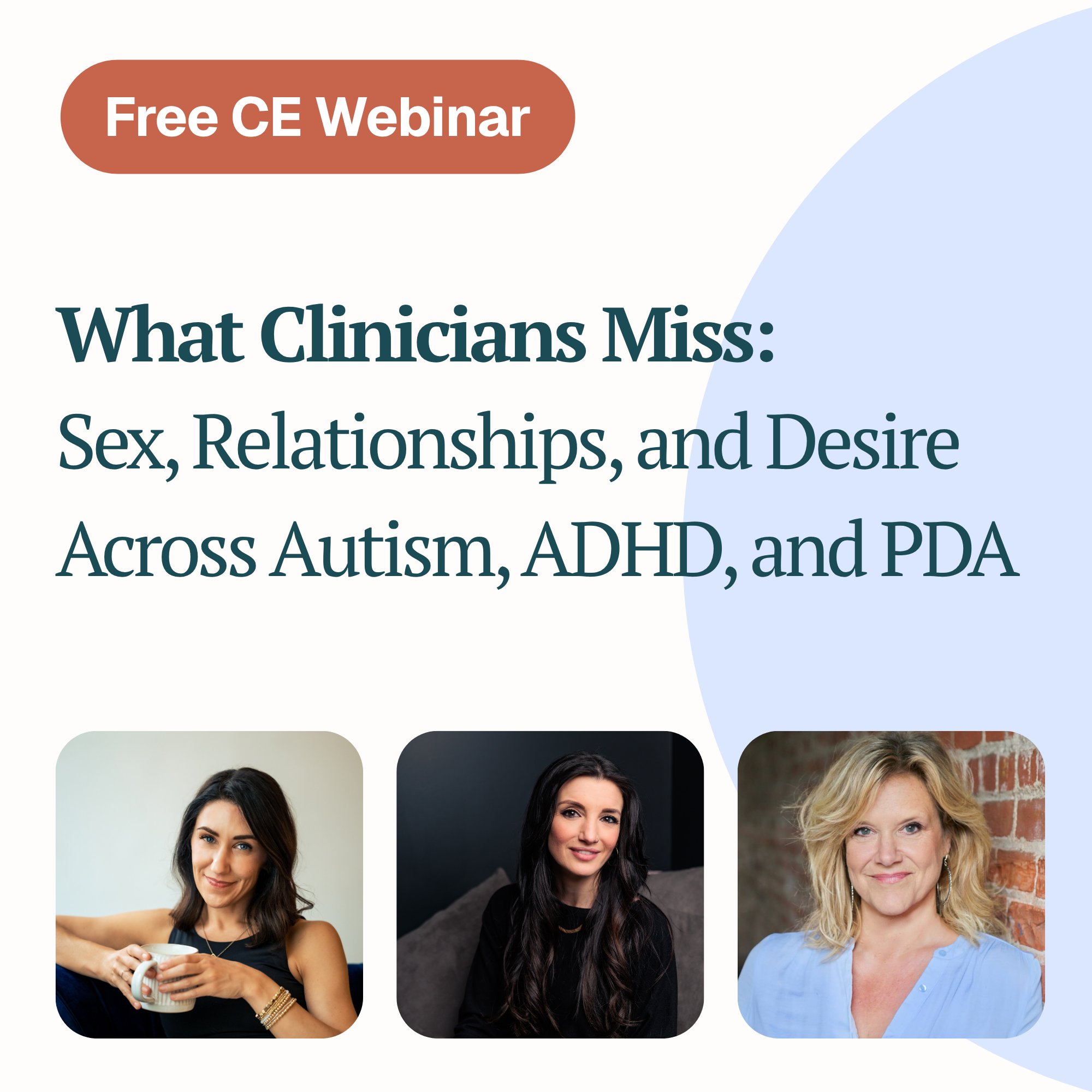 What Clinicians Miss: Sex, Relationships, and Desire Across Autism, ADHD, and PDA