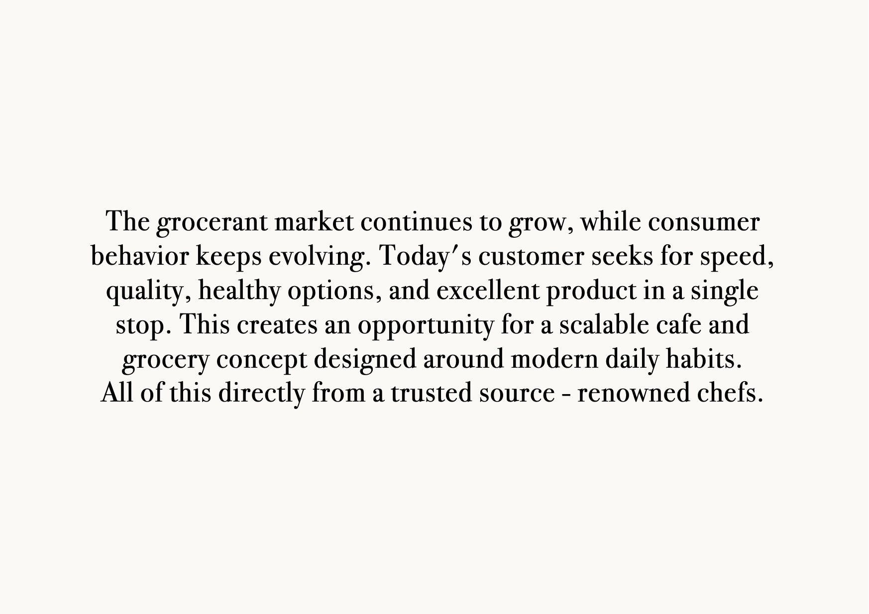 Text indicating that the grocery market is growing, consumers seek speed, quality, healthy options, and excellent products from trusted sources, including renowned chefs. Robert Ranfranz branding, design and retail.