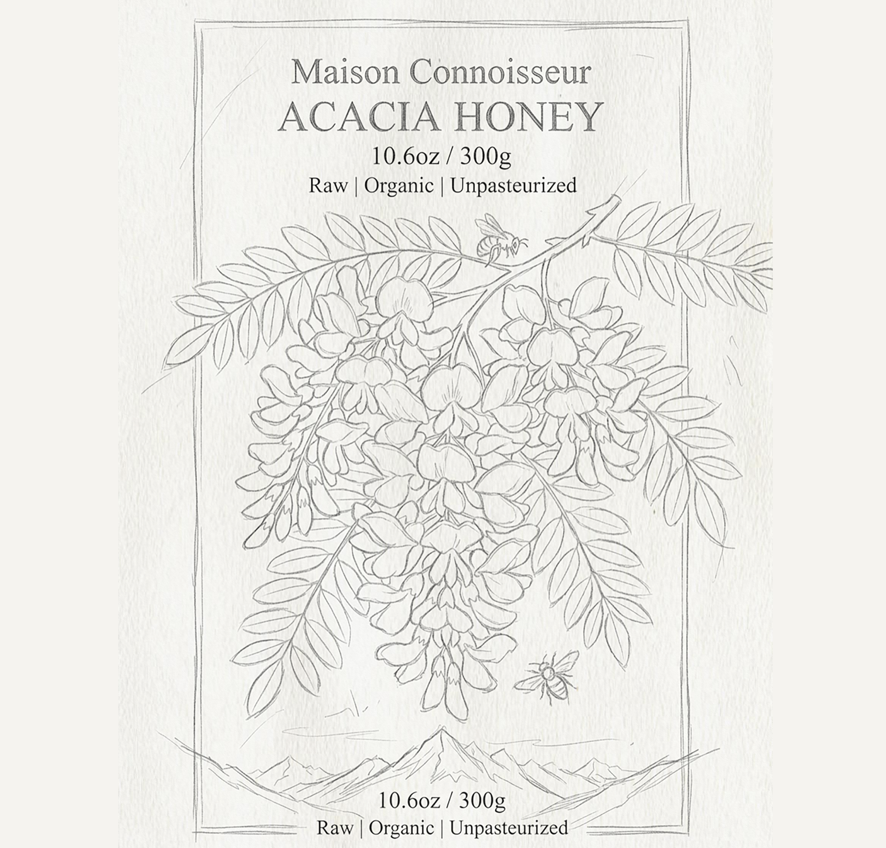 Line drawing of a honey package with a floral design, label reading "Maison Connoisseur Acacia Honey," 10.6 oz / 300 g, raw, organic, unpasteurized. Maison Connoisseur Honey. Robert Ranfranz.