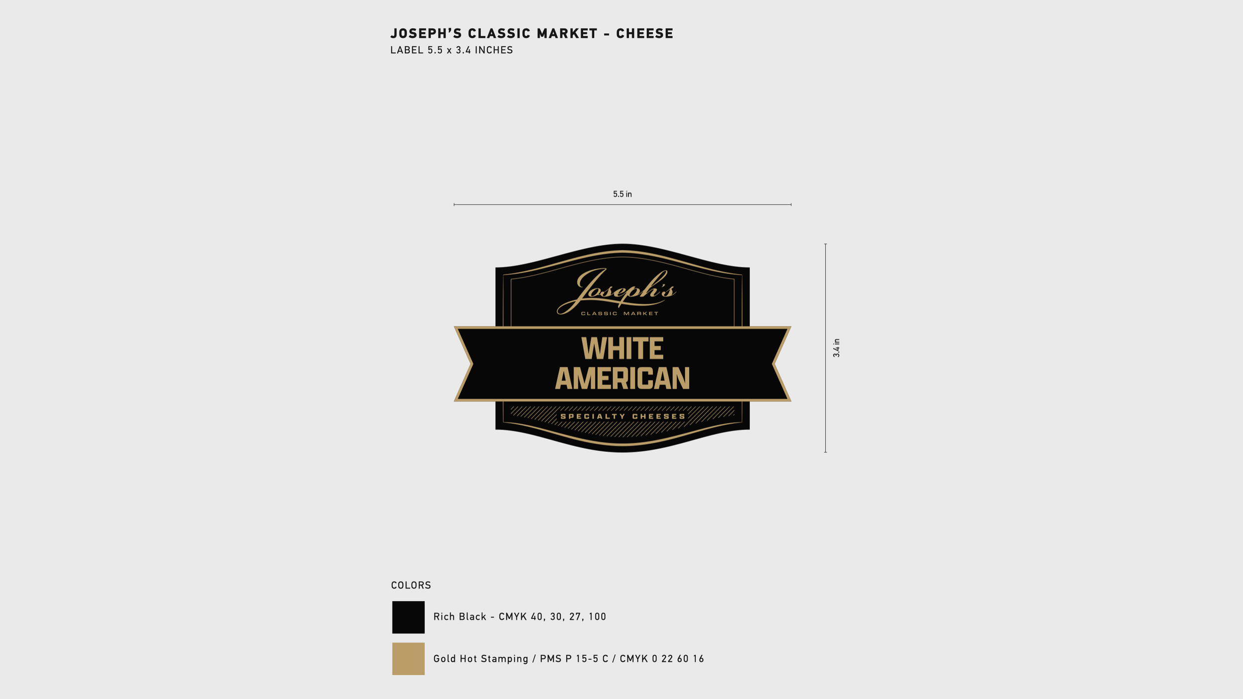Design template for Joseph's Classic Market cheese label with black and gold color scheme, featuring the product name 'White American' and details about size and specialty cheeses.