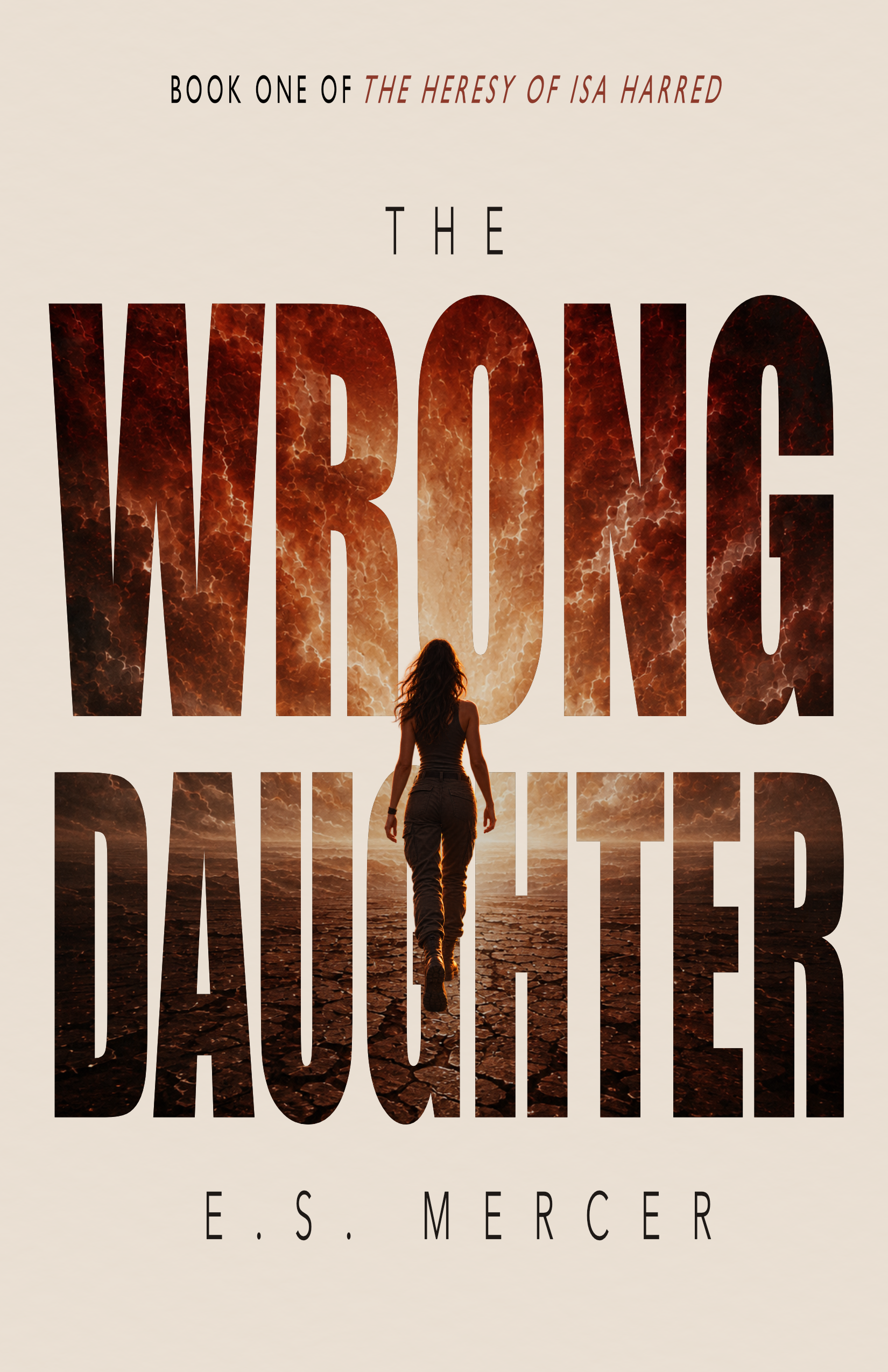 Book cover for "The Wrong Daughter" by E.S. Mercer. Features a silhouette of a woman walking on a cracked, dry landscape with fiery storm clouds and lightning in the background.