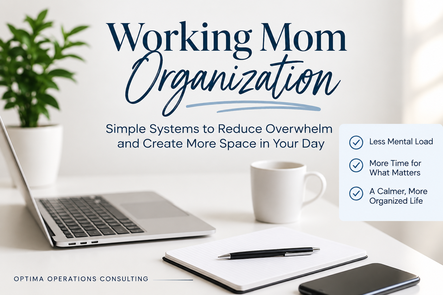 Working Mom Organization: How to Create a Life That Feels Less Overwhelming