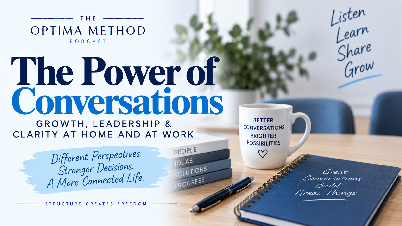 019 | The Power of Conversations: Growth, Leadership &amp; Clarity at Home and at Work