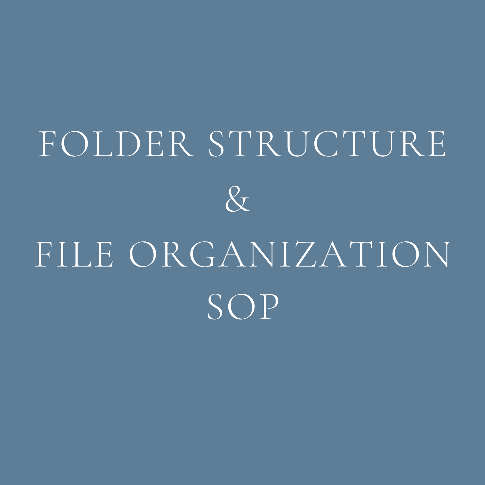 Folder Structure & File Organization SOP