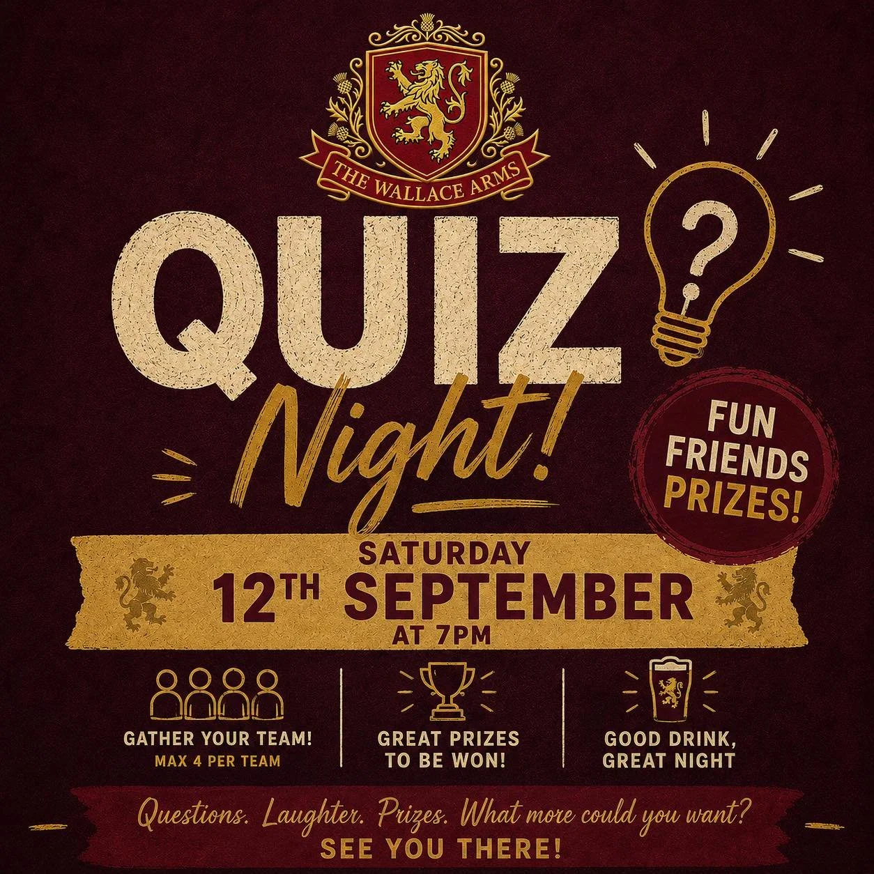 Come and test your knowledge and raise your spirits as autumn draws in. &pound;4 a team entry. 

We&rsquo;re also running our gin offer for the duration of the quiz which will guarantee to keep you quick thinking! 

&pound;4.00 G&amp;T
&pound;3.50 Gi