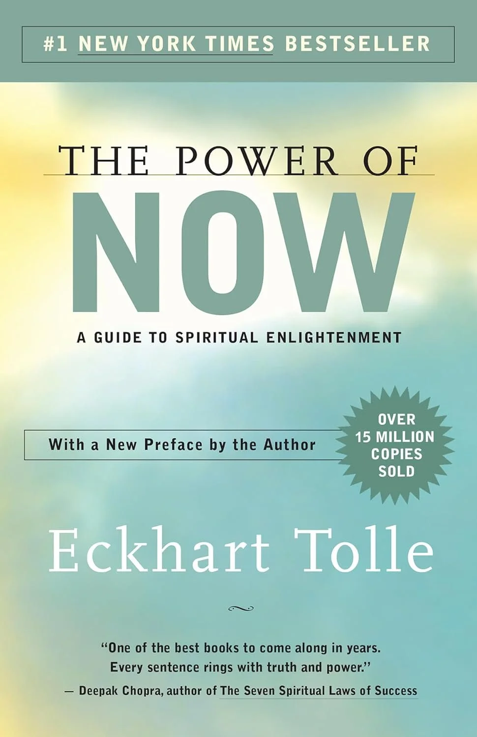 The Power of Now: A Guide to Spiritual Enlightenment 
by Eckhart Tolle