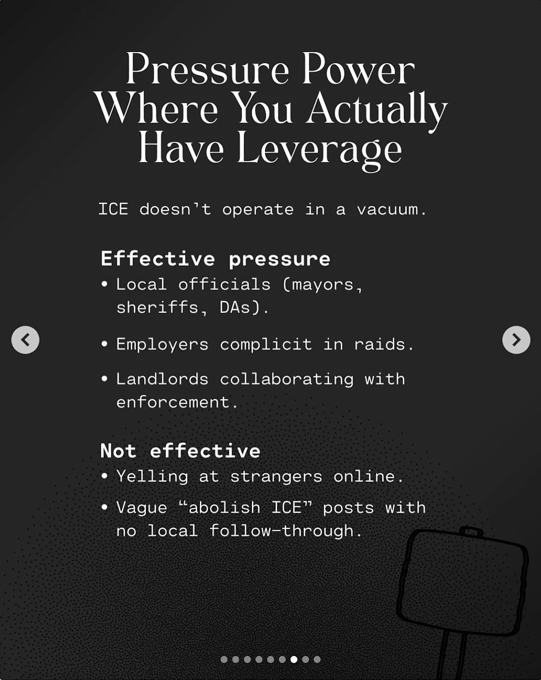 Alt Text: Pressure power where you actually have leverage.  Ice doesn’t operate in a vacuum.  Effective pressure: Local officials (mayors, sheriffs, DAs).  Employers complicit in raids.  Landlords collaborating with enforcement.  Not effective: yelli