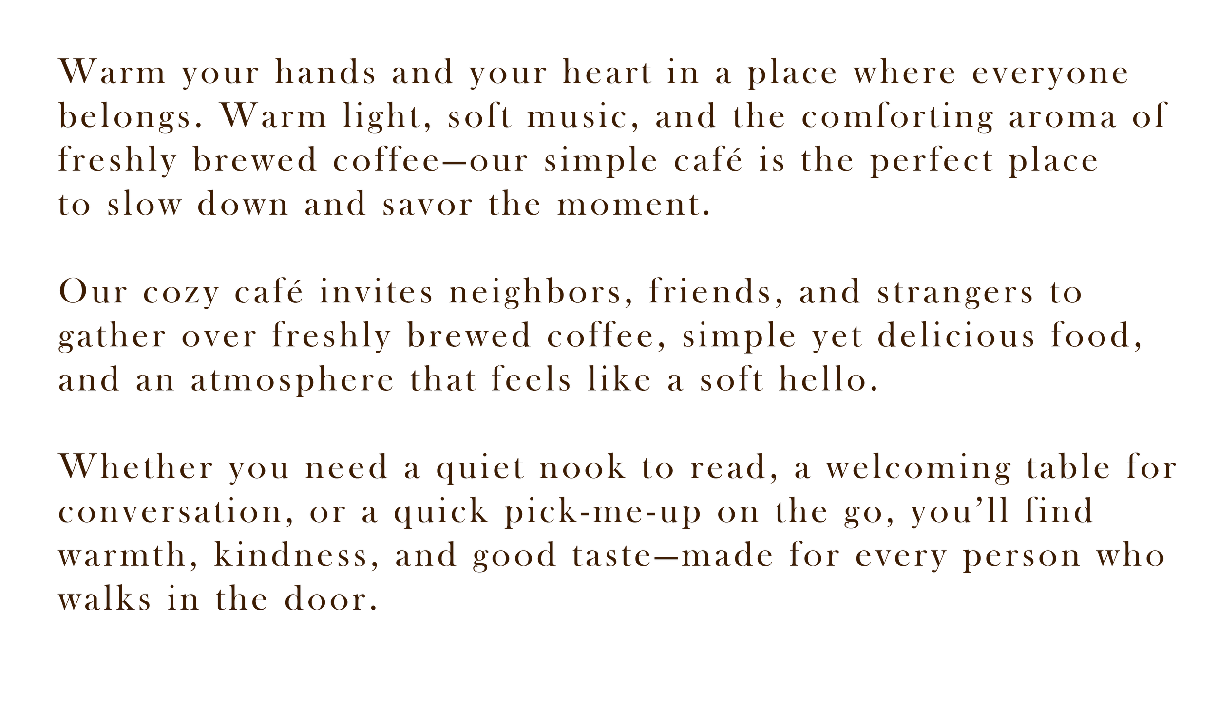 Brown text promoting warmth, community, and a cozy café experience.