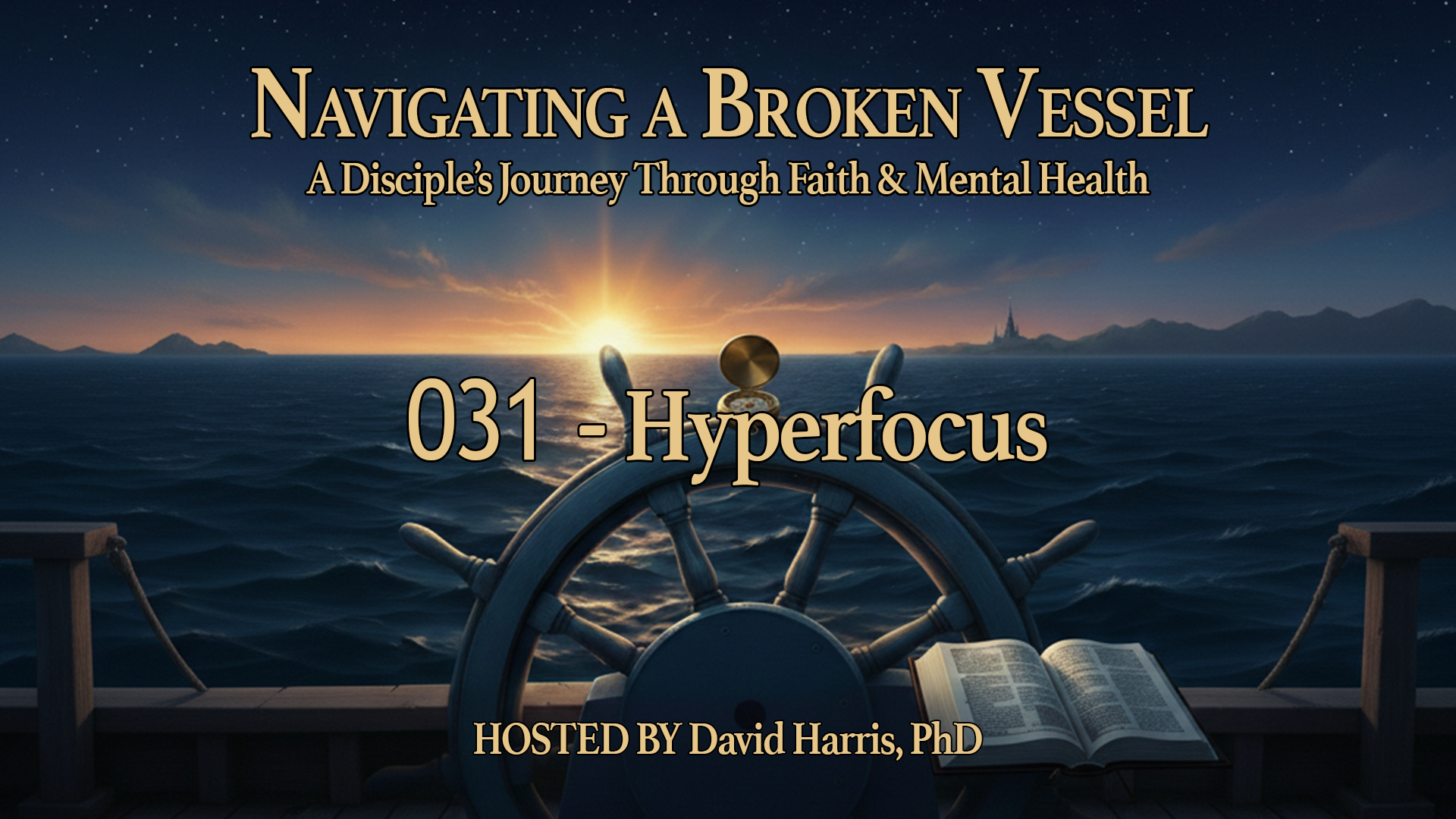 031 — Hyperfocus