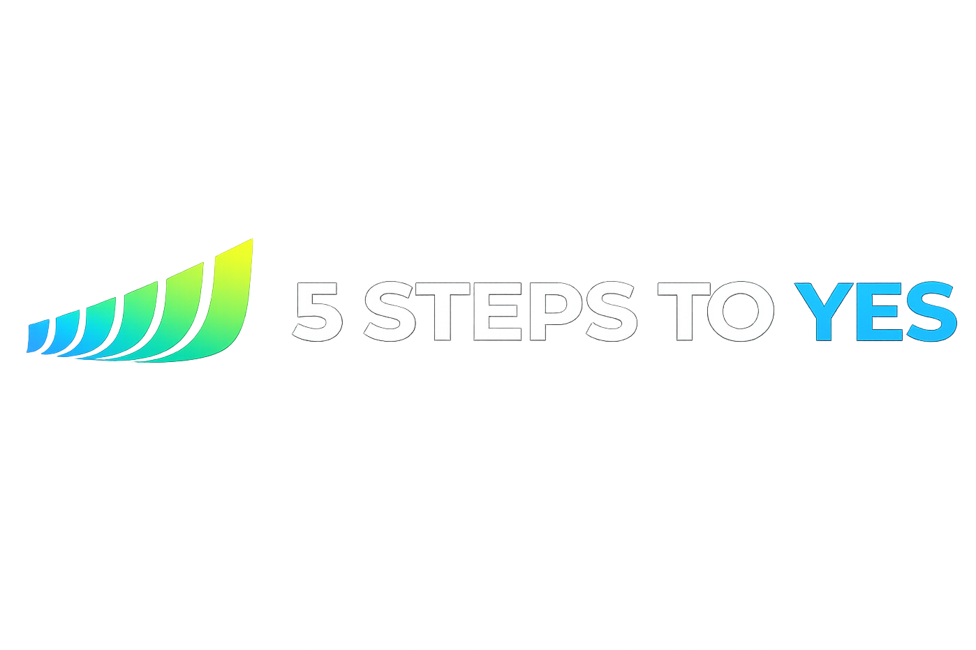 5 Steps To Yes
