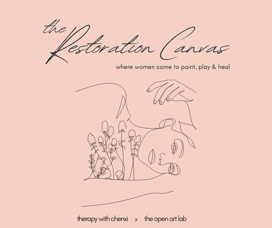 The Restoration Canvas - Where Women Come to Paint, Play & Heal (Therapy with Chenxi x The Open Art Lab)