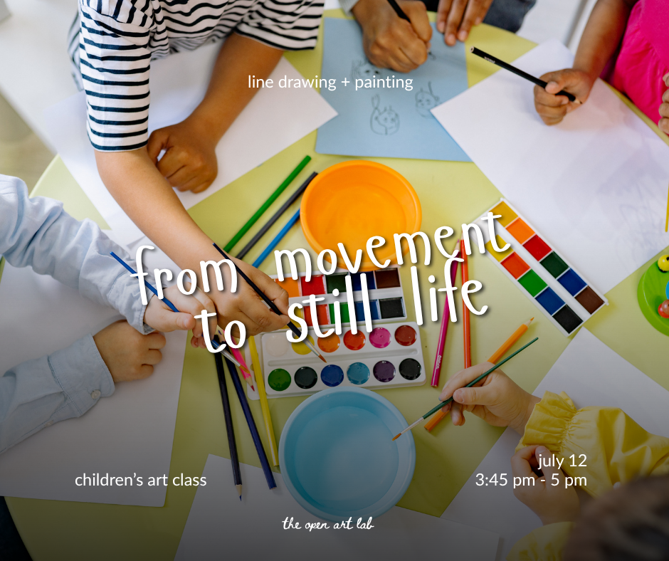 From Movement to Still Life: Line Drawing + Painting